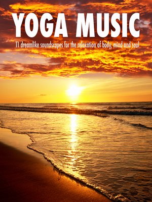 cover image of YOGA MUSIC--MUSIQUE YOGA--YOGA MUSIK